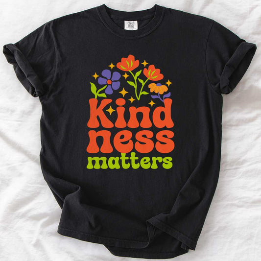 Kindness Matters Positive Mom T-Shirts
