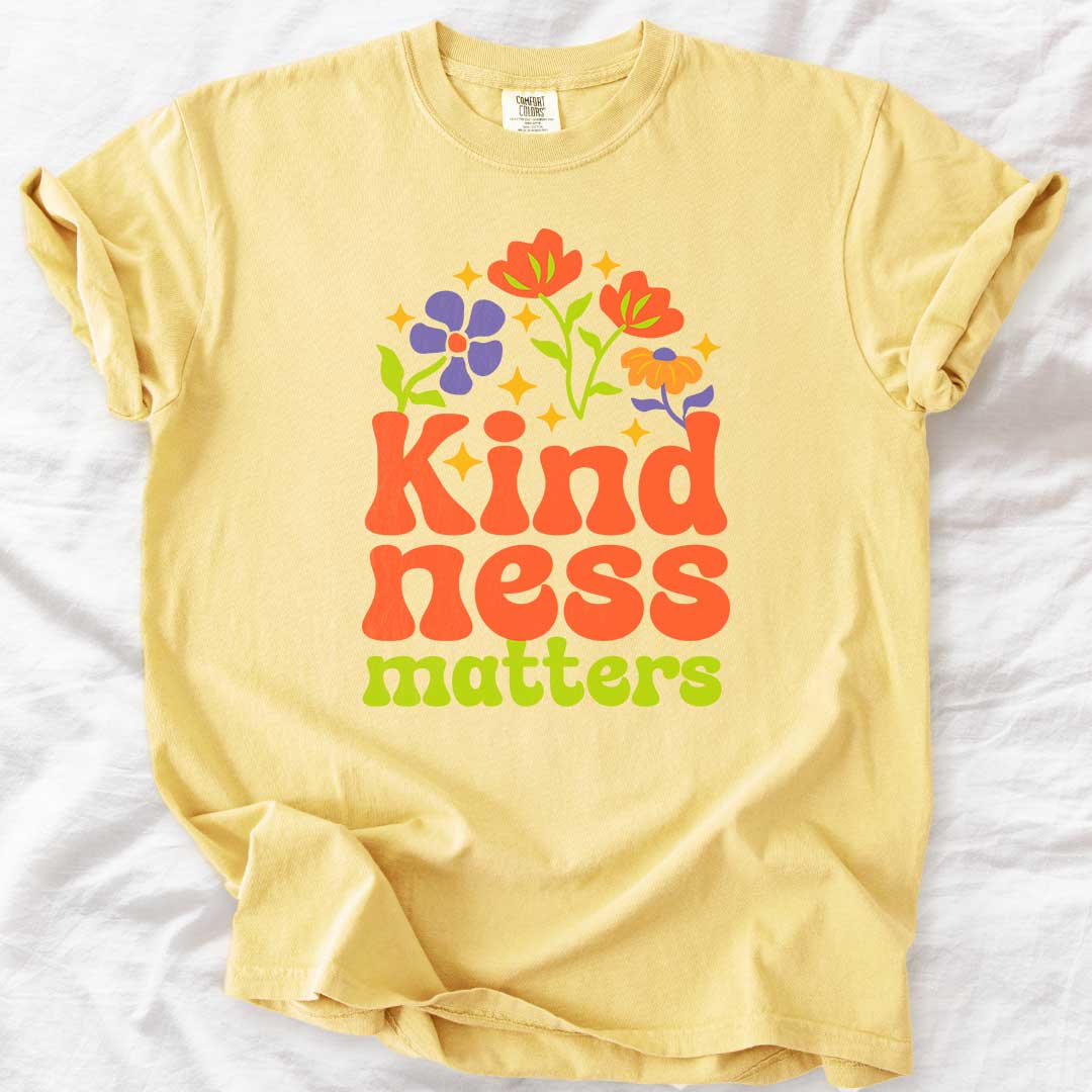 Kindness Matters Positive Mom T-Shirts