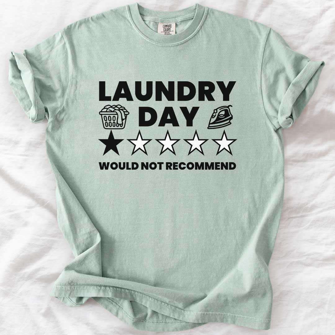 Laundry Day – Would Not Recommend T-Shirt