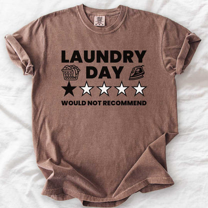 Laundry Day – Would Not Recommend T-Shirt