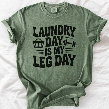 Laundry Day Is My Leg Day T-Shirt