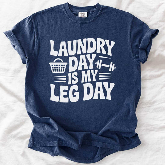 Laundry Day Is My Leg Day T-Shirt