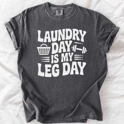 Laundry Day Is My Leg Day T-Shirt