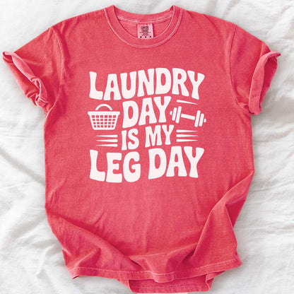 Laundry Day Is My Leg Day T-Shirt