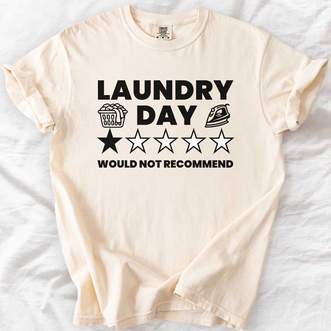 Laundry Day – Would Not Recommend T-Shirt