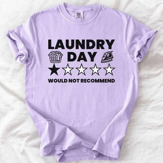 Laundry Day – Would Not Recommend T-Shirt
