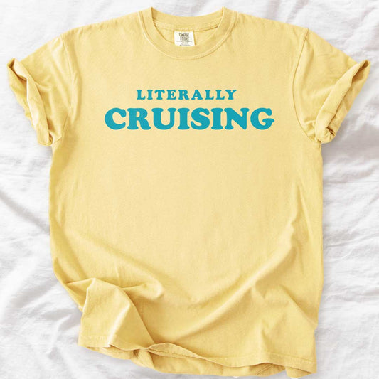 Literally CRUISING T-Shirt