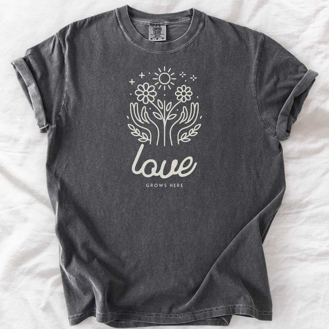 Love Grows Here T-Shirt
