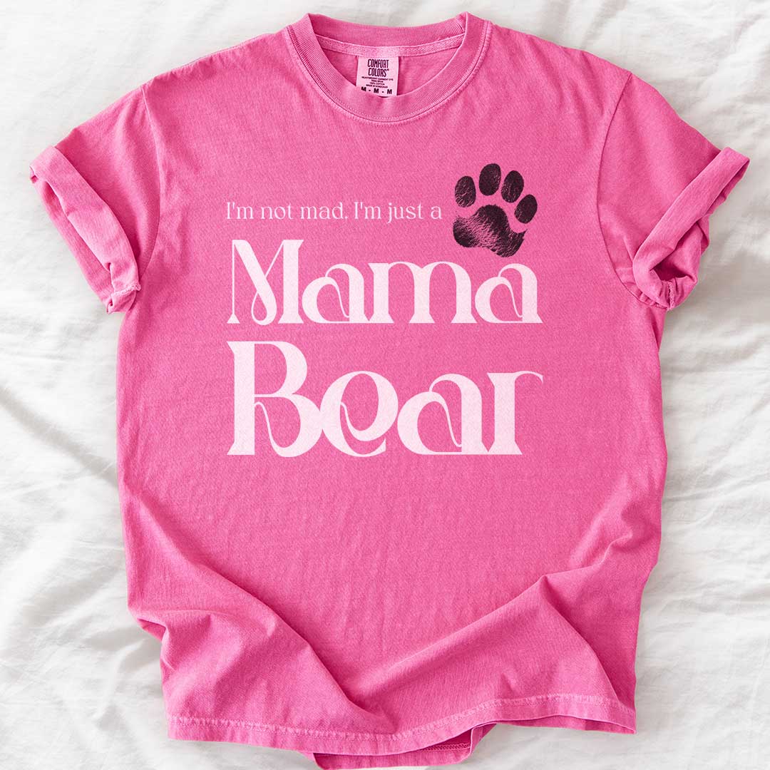 Not Mad, Just a Mama Bear – Protective Mom T-Shirt