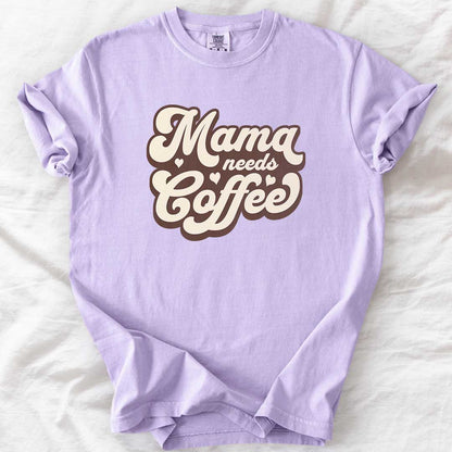 Mama Needs Coffee – Vintage Groovy Comfort Colors® T-Shirt
