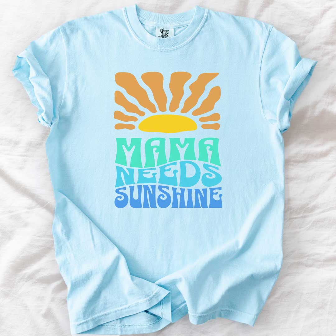 Mama Needs Sunshine T-Shirt