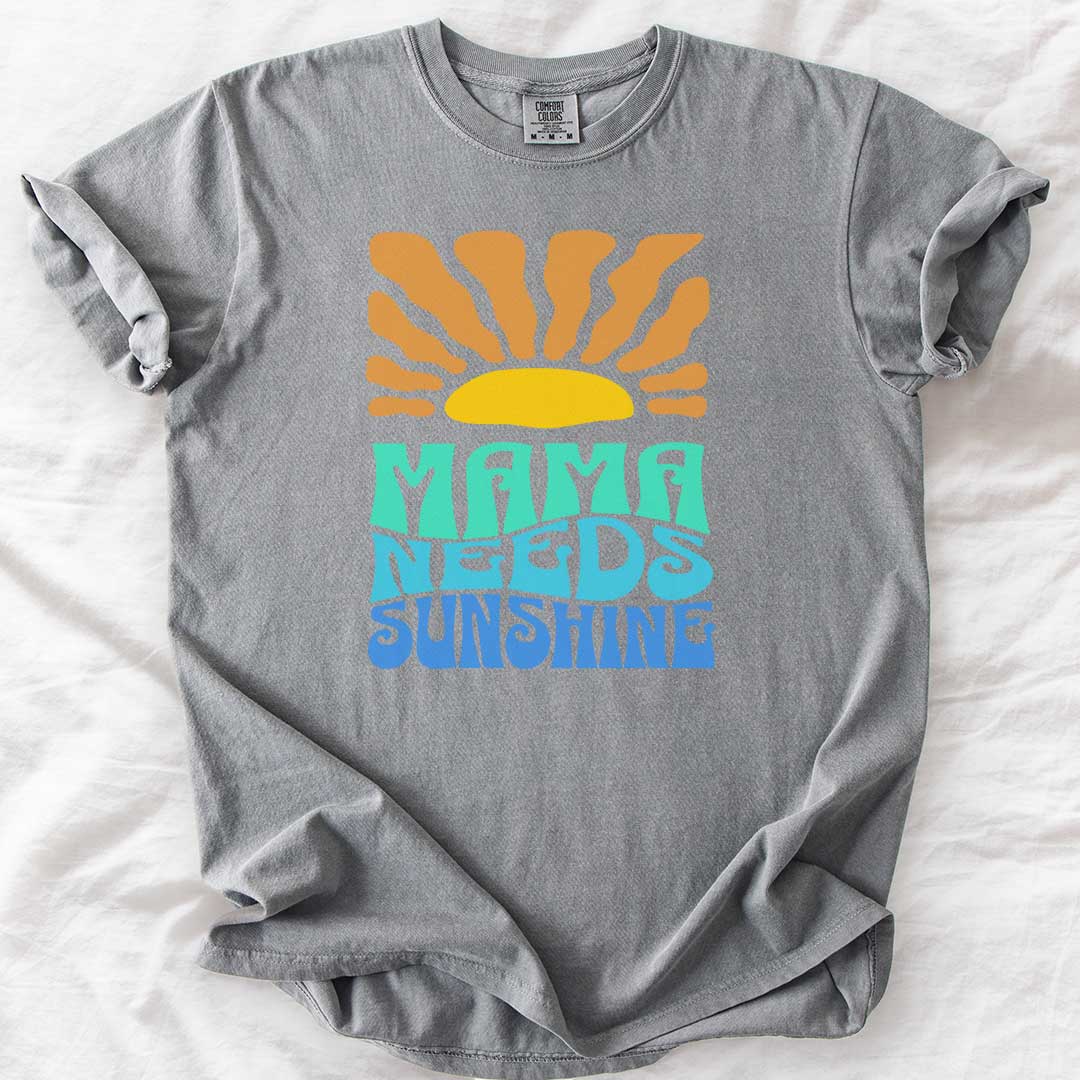 Mama Needs Sunshine T-Shirt