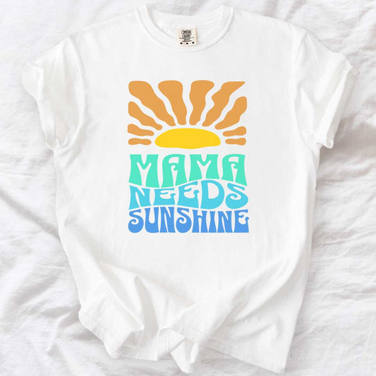 Mama Needs Sunshine T-Shirt