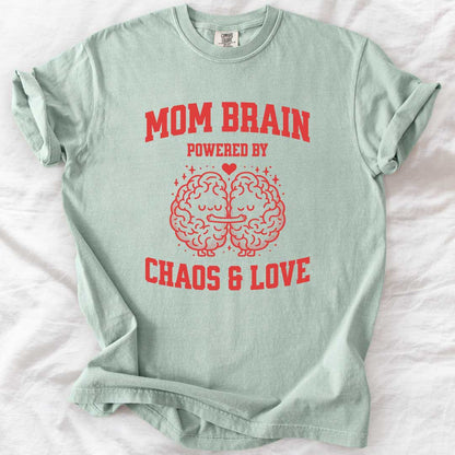 Mom Brain Powered by Chaos & Love T-Shirt