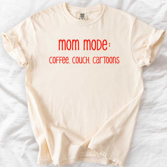 Mom Mode: Coffee, Couch, Cartoons T-Shirt