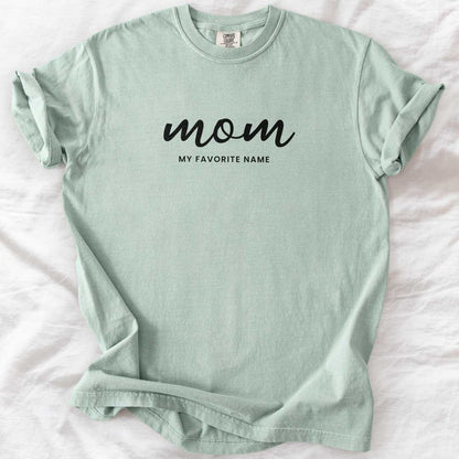 Mom — My Favorite Name T-Shirt