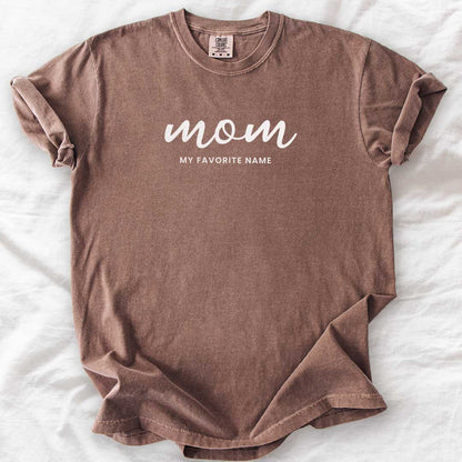 Mom — My Favorite Name T-Shirt