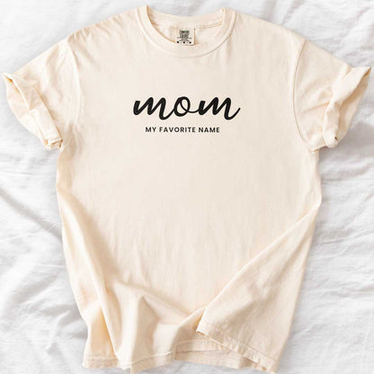 Mom — My Favorite Name T-Shirt