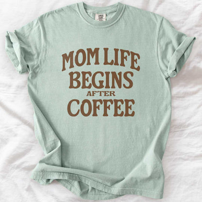 Mom Life Begins After Coffee T-Shirt