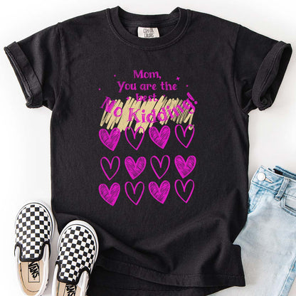 Mom, You are the Best! No Kidding! - Heartfelt Youth T-Shirt