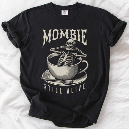 Mombie - Still Alive Skeleton T-Shirt
