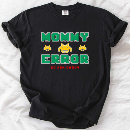 MOMMY ERROR T-Shirt