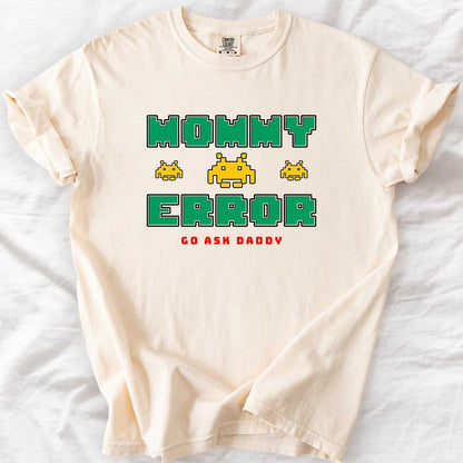 MOMMY ERROR T-Shirt