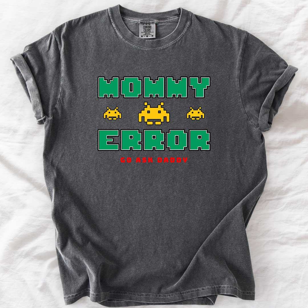 MOMMY ERROR T-Shirt