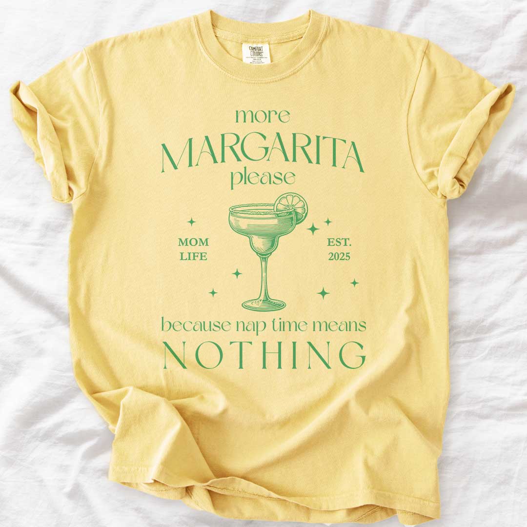 More Margarita Please – Funny Mom Life T-Shirt with Custom Year