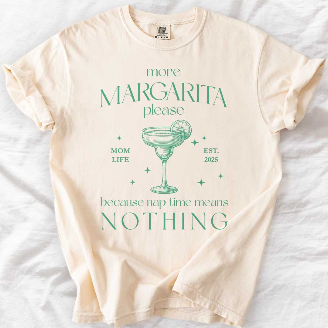 More Margarita Please – Funny Mom Life T-Shirt with Custom Year