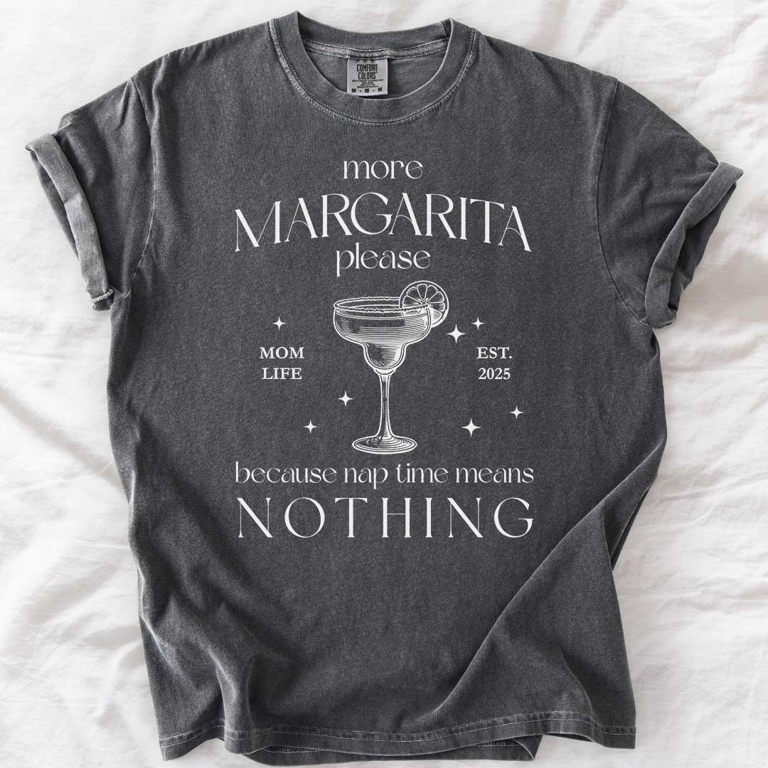 More Margarita Please – Funny Mom Life T-Shirt with Custom Year