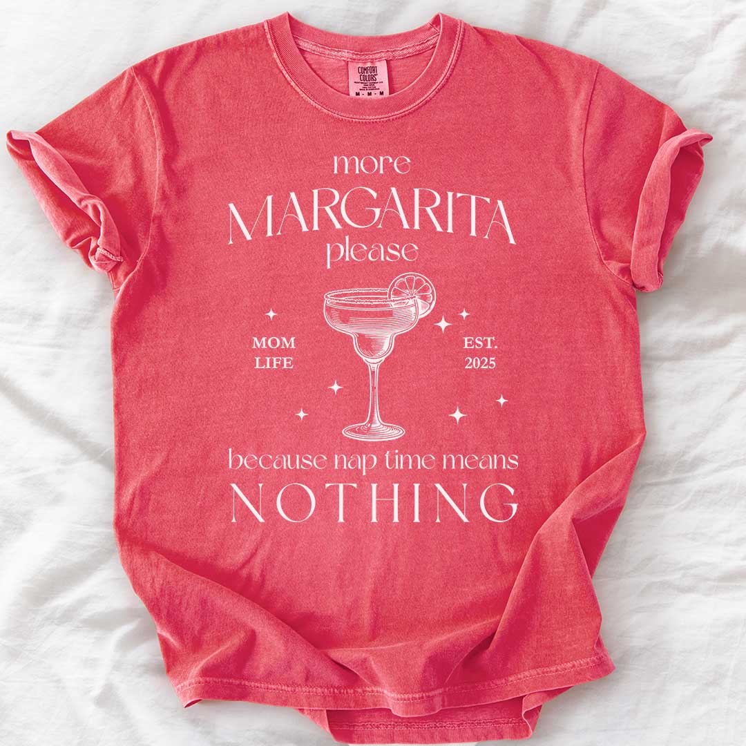 More Margarita Please – Funny Mom Life T-Shirt with Custom Year