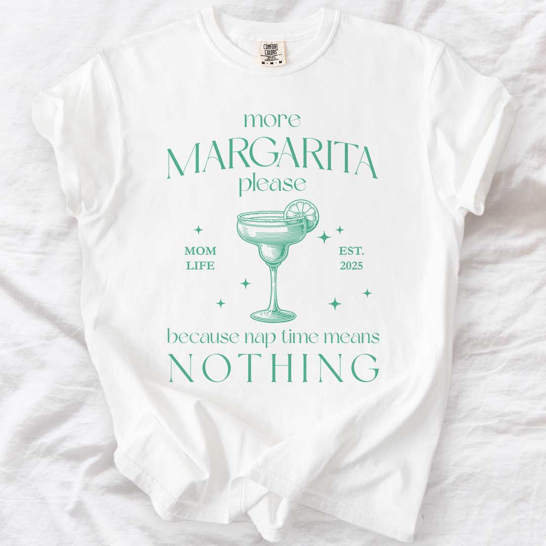 More Margarita Please – Funny Mom Life T-Shirt with Custom Year