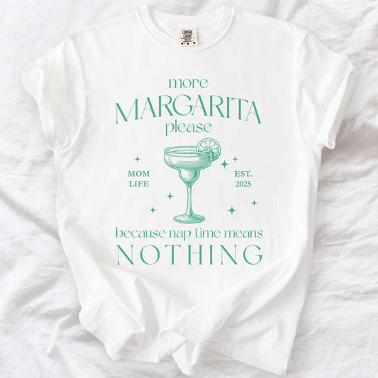 More Margarita Please Custom Mom Life T-Shirt