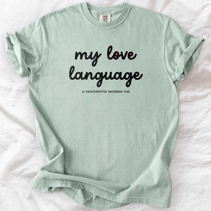 My Love Language T-Shirt