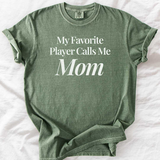 My Favourite Player Called Me Mom T-Shirt