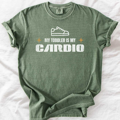 My Toddler is My Cardio T-Shirt