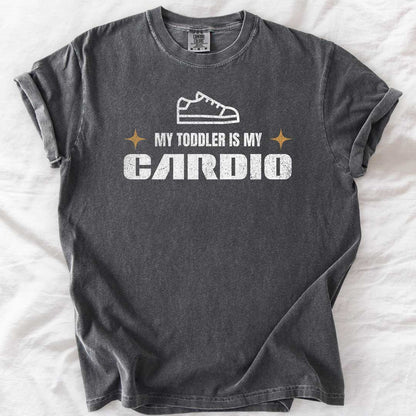 My Toddler is My Cardio T-Shirt
