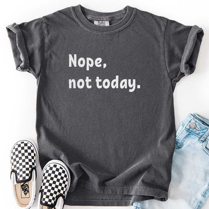 Nope, Not Today Youth Chill Day Tee