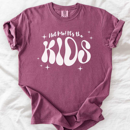 Not Me! It’s the Kids! – Groovy Comfort Colors® T-Shirt