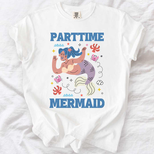 Part-Time Mermaid T-Shirt