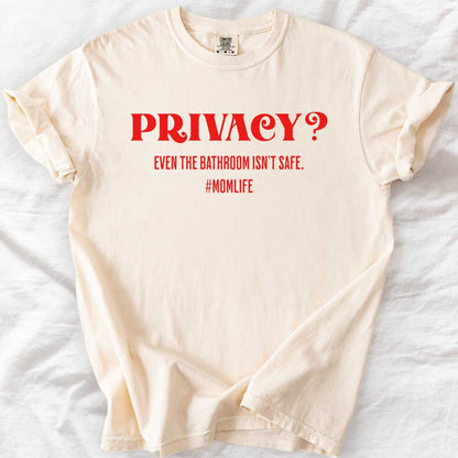 Privacy? Even the Bathroom Isn’t Safe – Funny T-Shirts for Parents
