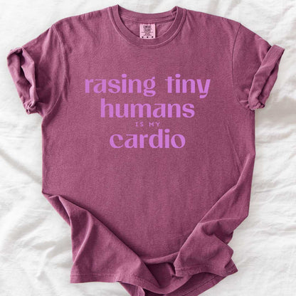 Raising Tiny Humans Is My Cardio Mom T-Shirt