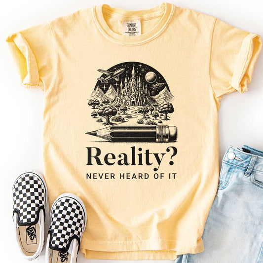 Youth Tee “Reality? Never Heard of It” for Dreamers