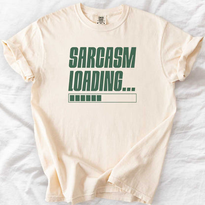 Sarcasm Loading – Funny Comfort Colors® T-Shirt