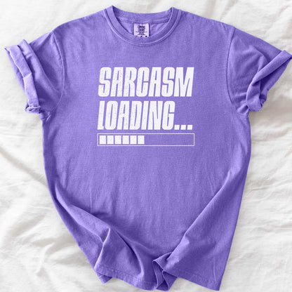 Sarcasm Loading – Funny Comfort Colors® T-Shirt