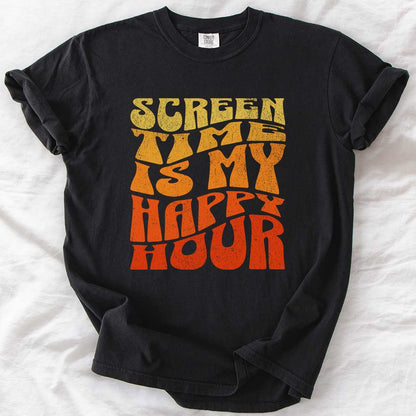 Screen Time Is My Happy Hour T-Shirt
