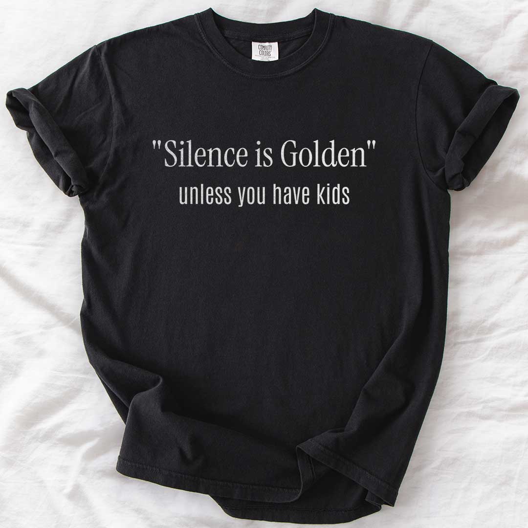Silence Is Golden T-Shirt
