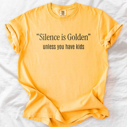 Silence Is Golden T-Shirt