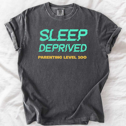 Sleep Deprived – Parenting Level 100 T-Shirt